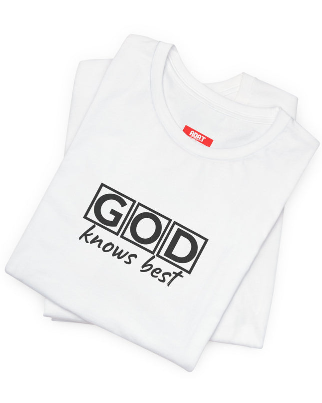God Knows Best Unisex Cotton T-Shirt