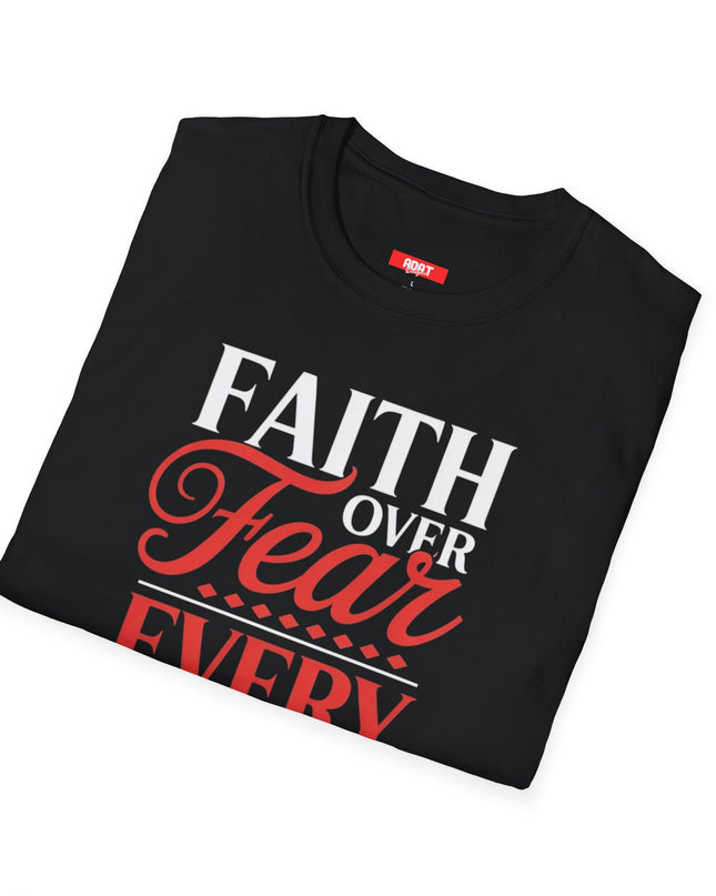 Faith Over Fear Every Time T-Shirt