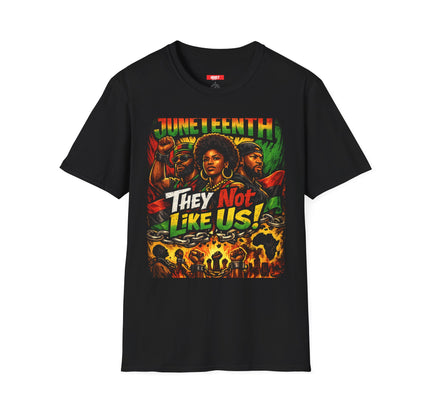 Juneteenth "They Not Like Us" T-Shirt — Black History Celebration Tee