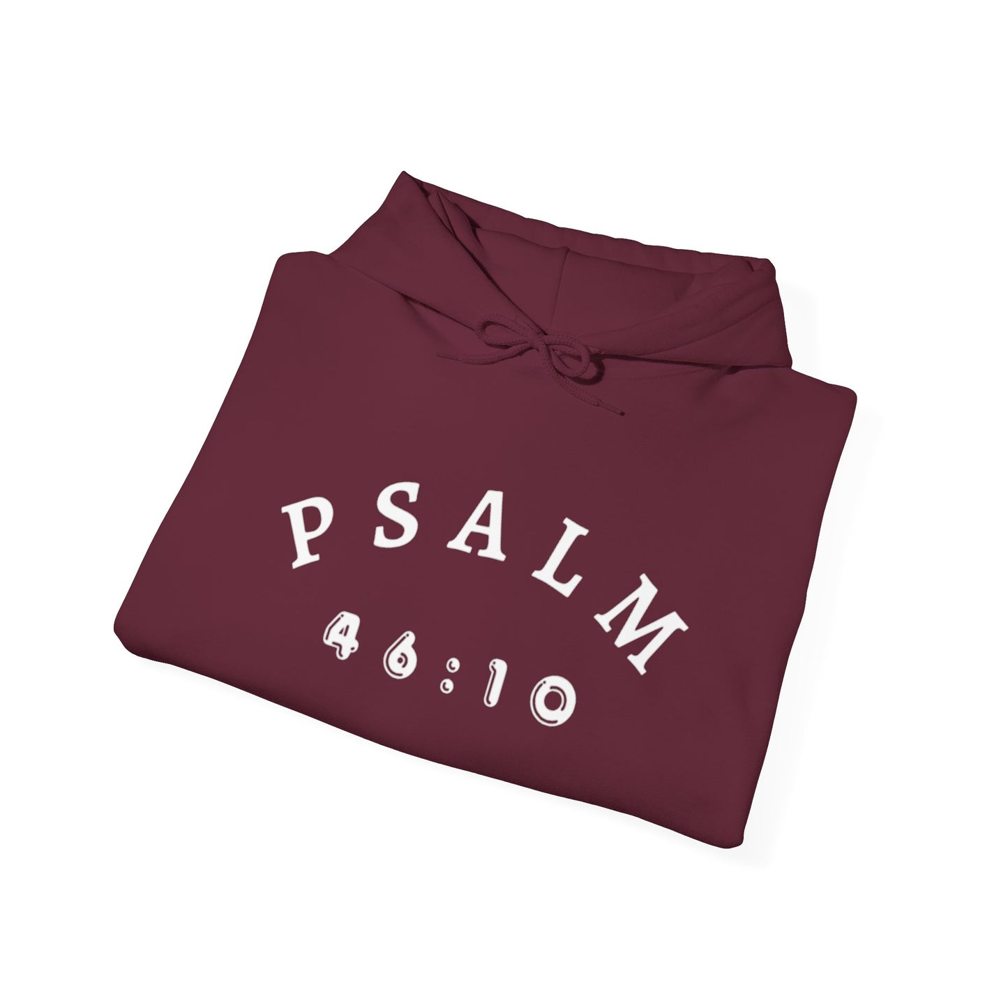 Psalm 46:10 Hooded Sweatshirt