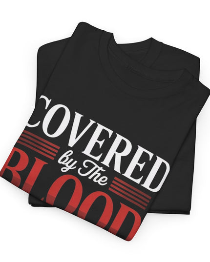 Covered by the Blood T-Shirt —  Faith Graphic Tee
